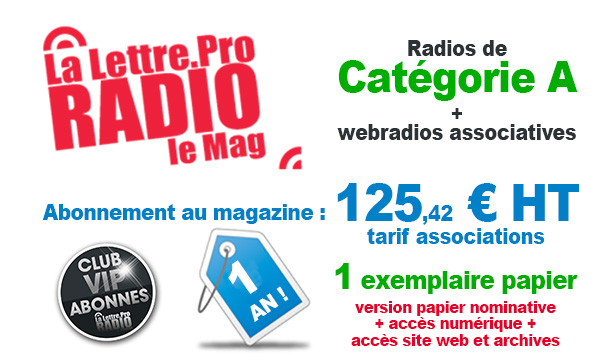 Radios Associatives - Cat A et Webradios - Abonnement 23 numéros à La Lettre Pro de la Radio (France métro.)