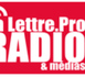 La Lettre Pro de la Radio n°8 sortira Lundi 19 décembre 2011 à 15h00