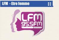 LFM  - Etre femme