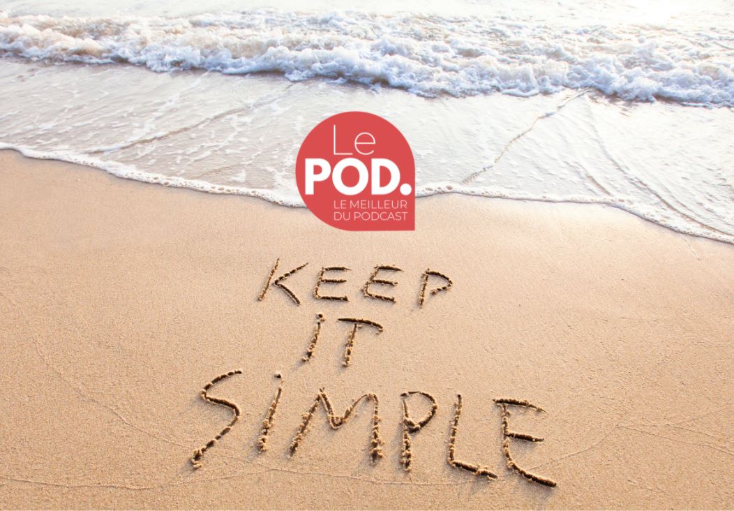 Podcast : simple mais pas simplet Podcast : simple mais pas simplet