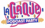 La Claque Podcast Party 