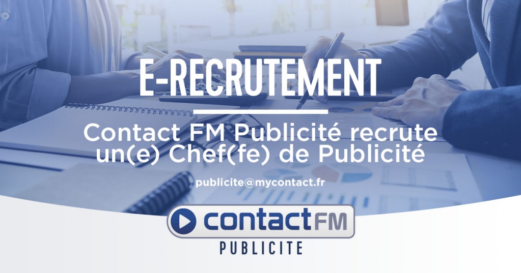 Contact FM Publicité recrute : Un(e) Chef(fe) de Publicité - Zone : Arras - Saint-Pol-sur-Ternoise - Boulogne-sur-Mer