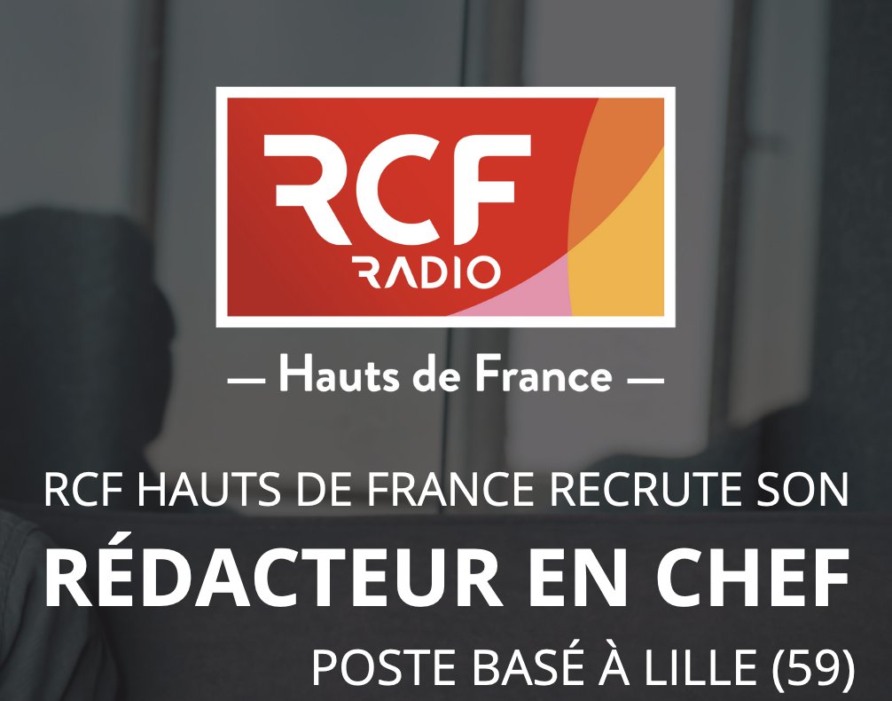 RCF HAUTS DE FRANCE RECRUTE SON RÉDACTEUR EN CHEF