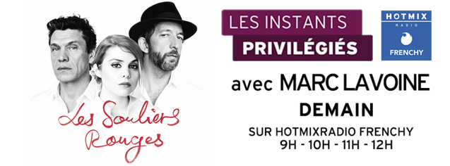 "Les instants privilégiés" de Marc Lavoine sur Hotmixradio