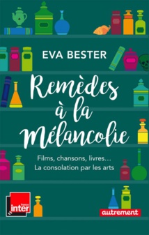 Eva Bester donne des "Remèdes à la mélancolie" Eva Bester donne des "Remèdes à la mélancolie"