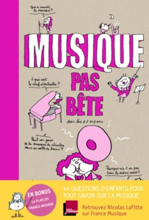 "Musique pas bête" : pour tous les jeunes mélomanes "Musique pas bête" : pour tous les jeunes mélomanes