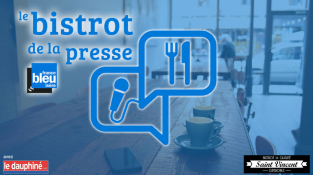 Un premier "Bistrot de la Presse" à écouter ICI Un premier "Bistrot de la Presse" à écouter ICI