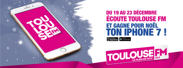 Pour Noël, Toulouse FM offre un iPhone 7 Pour Noël, Toulouse FM offre un iPhone 7