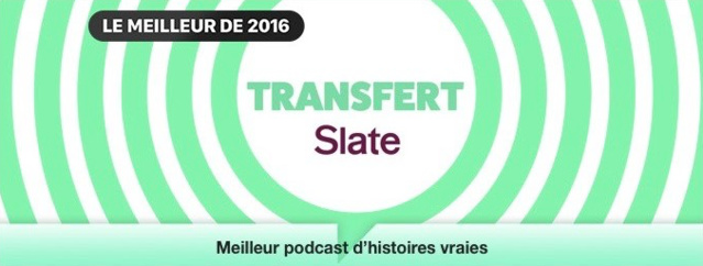 "Transfert" le podcast de Slate.fr récompensé par iTunes "Transfert" le podcast de Slate.fr récompensé par iTunes