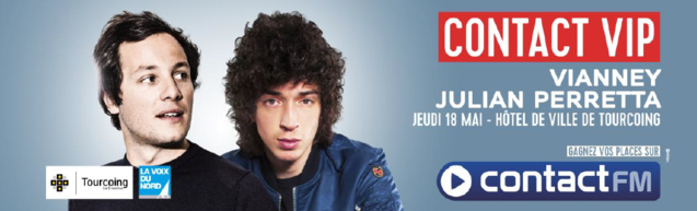 Vianney et Julian Perretta au Contact VIP Vianney et Julian Perretta au Contact VIP