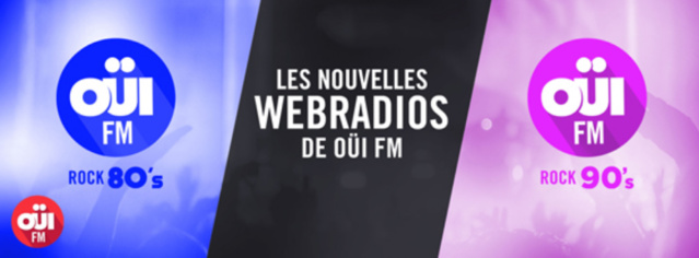 Deux nouvelles webradios pour Oüi FM Deux nouvelles webradios pour Oüi FM