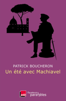 Passez l'été avec Machiavel Passez l'été avec Machiavel
