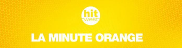 "La Minute Orange" sur Hit West
