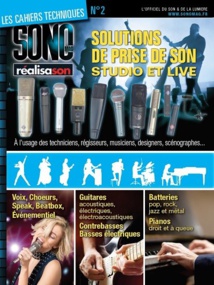 SONO Mag Réalisason : un cahier technique sur la prise de son SONO Mag Réalisason : un cahier technique sur la prise de son