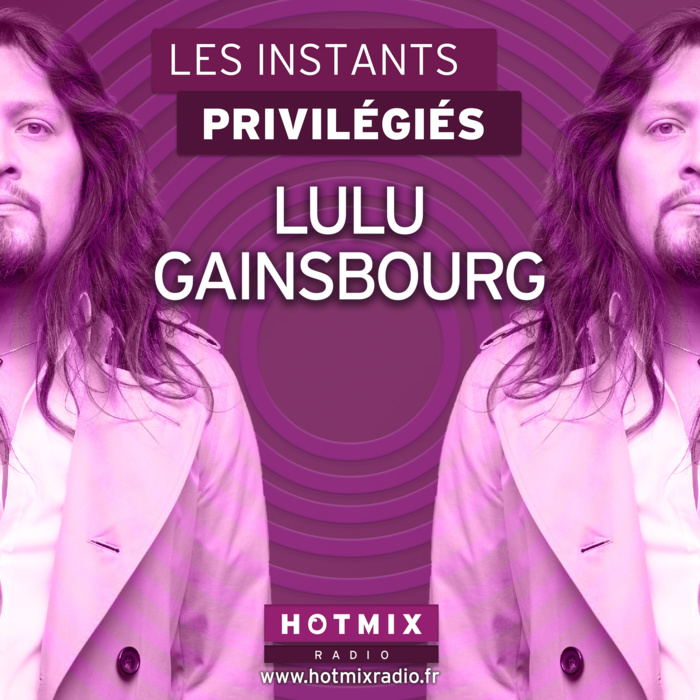 Lulu Gainsbourg invité de Hotmixradio Lulu Gainsbourg invité de Hotmixradio