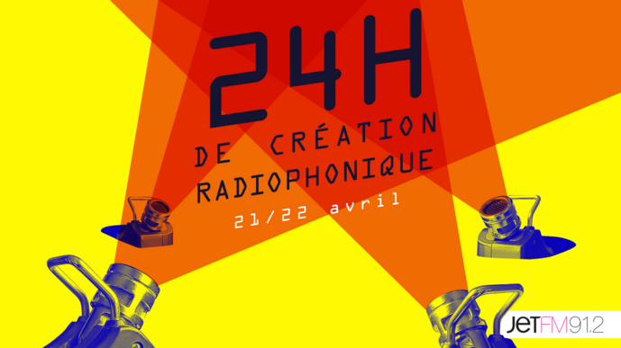 Jet FM organise les "24 heures de la création radiophonique"