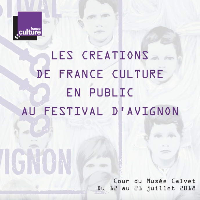 France Culture au Festival d'Avignon France Culture au Festival d'Avignon