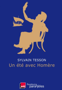 France Inter vous invite à passer l'été avec Homère France Inter vous invite à passer l'été avec Homère