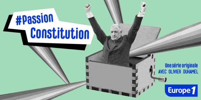 "Passion Constitution" : nouvelle série originale d’Europe 1 "Passion Constitution" : nouvelle série originale d’Europe 1