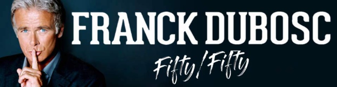 Rire & Chansons partenaire du spectacle de Franck Dubosc Rire & Chansons partenaire du spectacle de Franck Dubosc