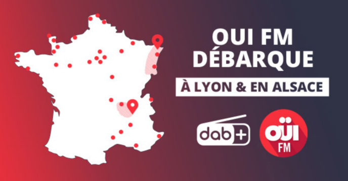 Oui FM désormais à Lyon et en Alsace en DAB+