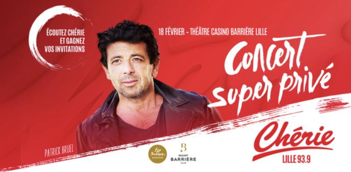 Chérie : un concert avec Patrick Bruel à Lille Chérie : un concert avec Patrick Bruel à Lille