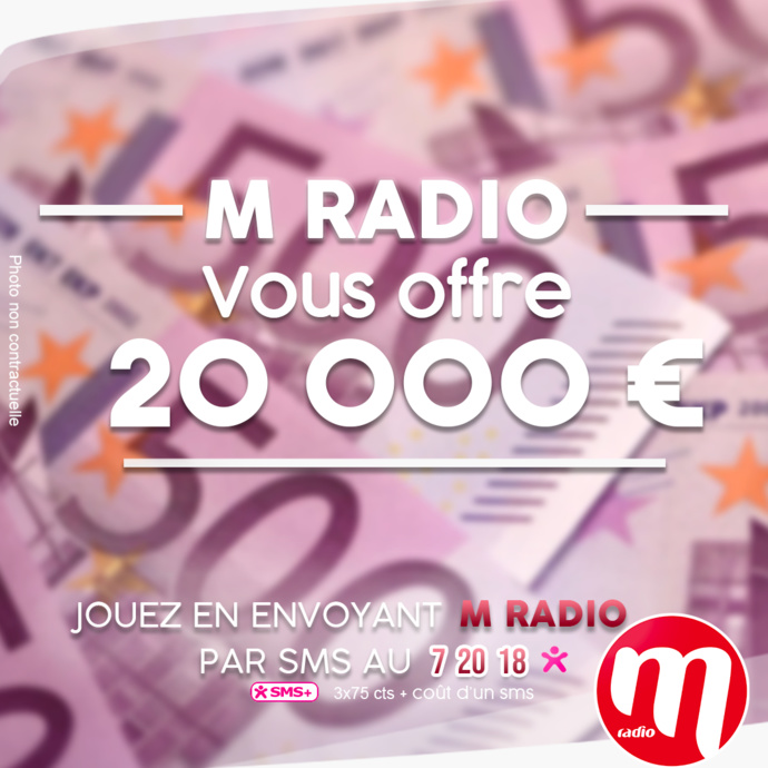 20 000 euros à gagner sur M Radio
