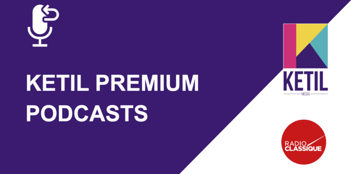 Ketil Media lance l'offre "Ketil Premium Podcasts" Ketil Media lance l'offre "Ketil Premium Podcasts"