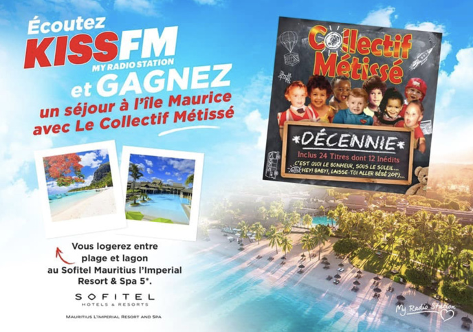 Kiss FM : le groupe Collectif Metissé offre un séjour sous le soleil Kiss FM : le groupe Collectif Metissé offre un séjour sous le soleil
