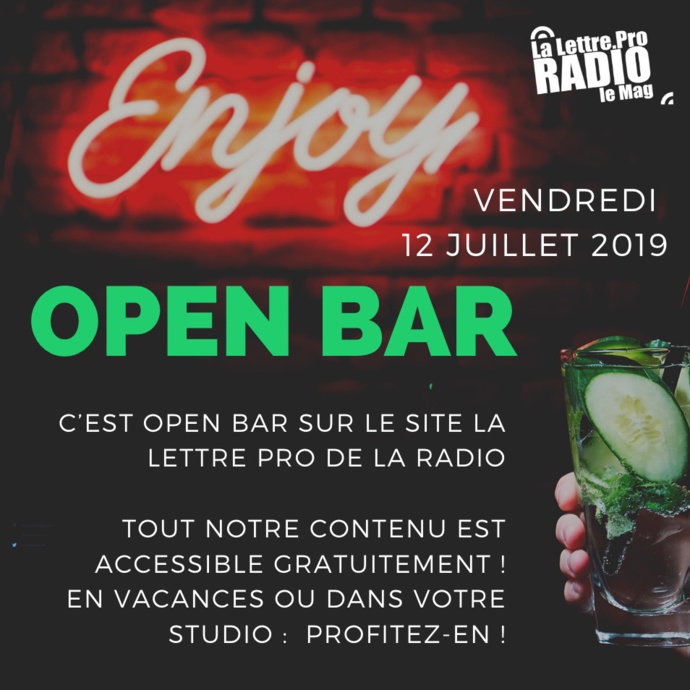 Ce vendredi, c'est "Open Bar" à La Lettre Pro de la Radio Ce vendredi, c'est "Open Bar" à La Lettre Pro de la Radio
