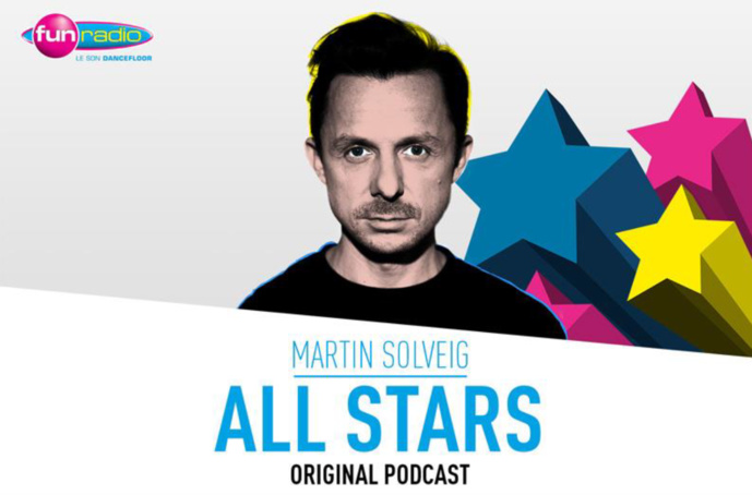 Fun Radio lance son podcast "All Stars" avec Martin Solveig Fun Radio lance son podcast "All Stars" avec Martin Solveig