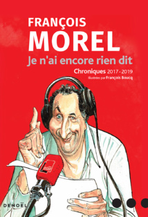 Les chroniques de François Morel réunies dans un livre Les chroniques de François Morel réunies dans un livre