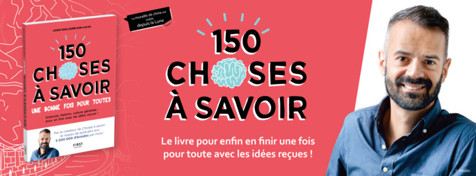 Les podcasts "Choses à Savoir" désormais dans un livre Les podcasts "Choses à Savoir" désormais dans un livre