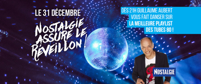 Nostalgie assure le Réveillon du 31 décembre Nostalgie assure le Réveillon du 31 décembre