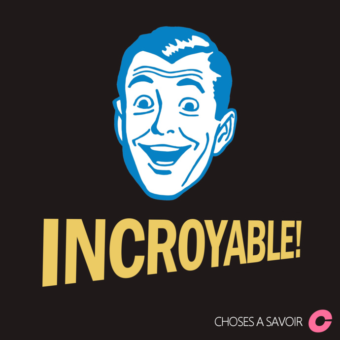 Le réseau "Choses à Savoir" lance le podcast "Incroyable" Le réseau "Choses à Savoir" lance le podcast "Incroyable"