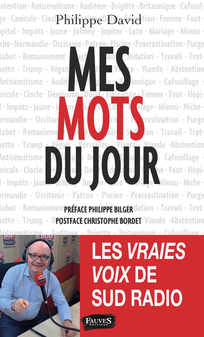 Sud Radio : Philippe David publie "Mes mots du jour" Sud Radio : Philippe David publie "Mes mots du jour"