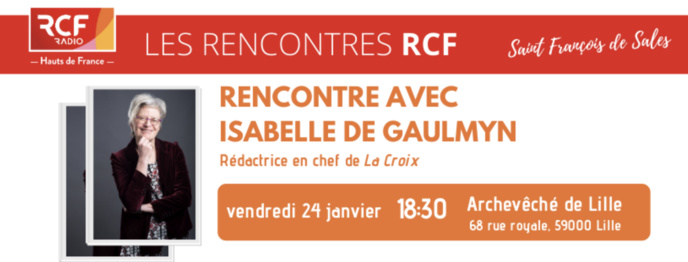 RCF Hauts de France lance les "Rencontres RCF" RCF Hauts de France lance les "Rencontres RCF"