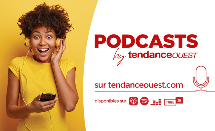 "Podcasts by Tendance Ouest", la Normandie en liberté "Podcasts by Tendance Ouest", la Normandie en liberté