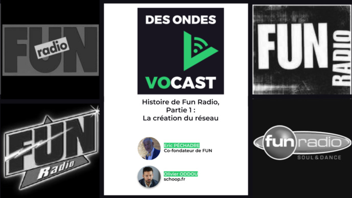 "Des Ondes Vocast" : l'histoire de Fun Radio racontée par Éric Péchadre "Des Ondes Vocast" : l'histoire de Fun Radio racontée par Éric Péchadre