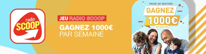 Radio Scoop offre 1 000 euros par semaine Radio Scoop offre 1 000 euros par semaine