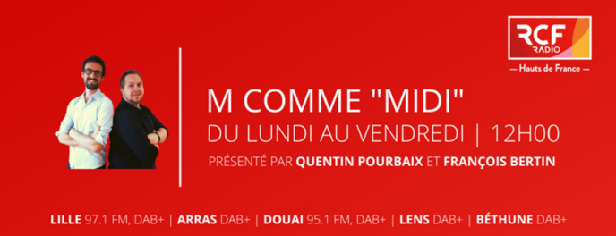 "M comme Midi", la nouveauté de la rentrée sur RCF Hauts-de-France "M comme Midi", la nouveauté de la rentrée sur RCF Hauts-de-France