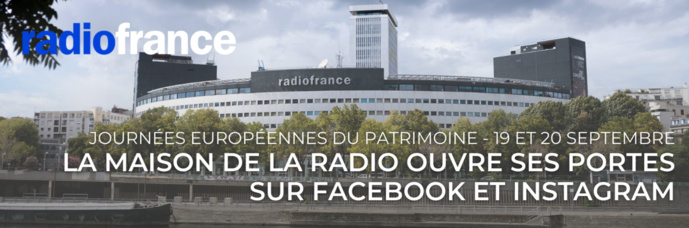 La Maison de la radio ouvre ses portes sur Facebook et Instagram La Maison de la radio ouvre ses portes sur Facebook et Instagram