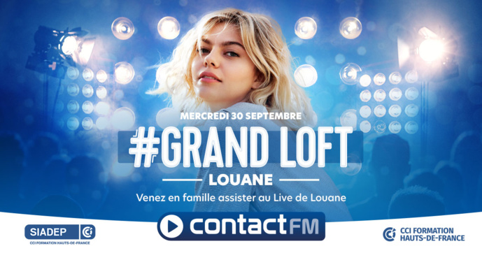 Contact FM : un Grand Loft avec Louane 