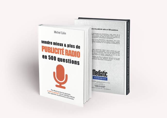 Vendre mieux et plus de publicité radio en 500 questions. Plus efficace que tous les arguments, cette redoutable méthode de vente vous aidera à vendre uniquement en posant les bonnes questions. En vente dans la boutique de La Lettre Pro de la Radio.
