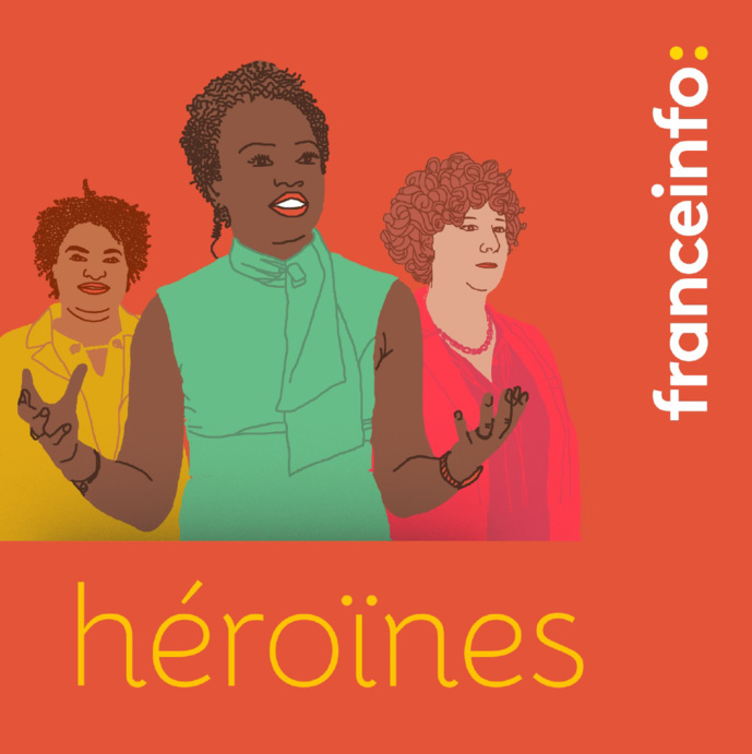 "Héroïnes" : le nouveau podcast original de franceinfo