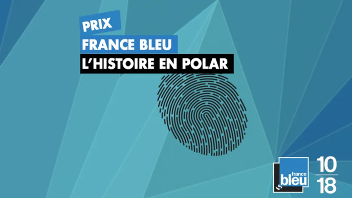 France Bleu lance le Prix France Bleu - L’Histoire en Polar France Bleu lance le Prix France Bleu - L’Histoire en Polar