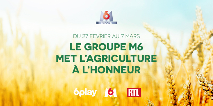 L'agriculture au cœur des antennes de M6 Groupe L'agriculture au cœur des antennes de M6 Groupe