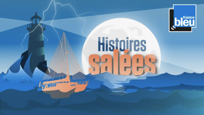 "Histoires salées" : le podcast de la mer de France Bleu Breizh Izel "Histoires salées" : le podcast de la mer de France Bleu Breizh Izel