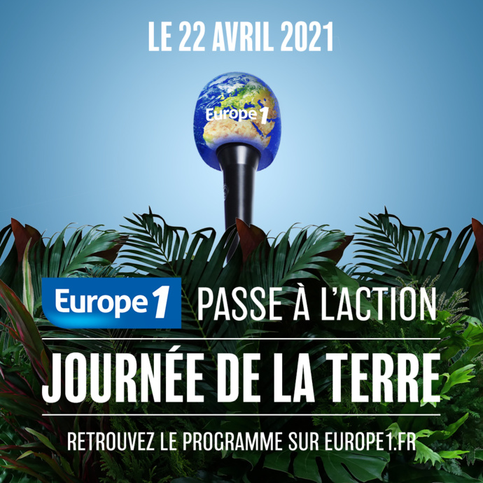 Europe 1 se mobilise pour la Journée de la Terre Europe 1 se mobilise pour la Journée de la Terre