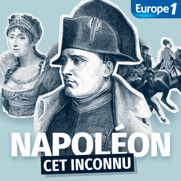 Europe 1 : une journée spéciale dédiée à Napoléon Europe 1 : une journée spéciale dédiée à Napoléon